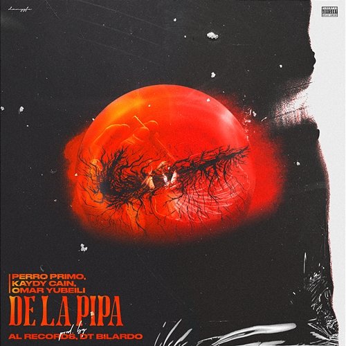 DE LA PIPA Perro Primo, KAYDY CAIN, Yubeili feat. DT.Bilardo, Al Records