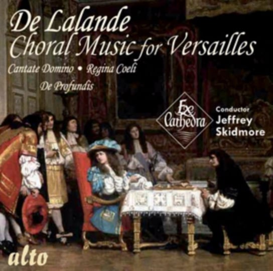 De Lalande: Choral Music For Versailles Alto