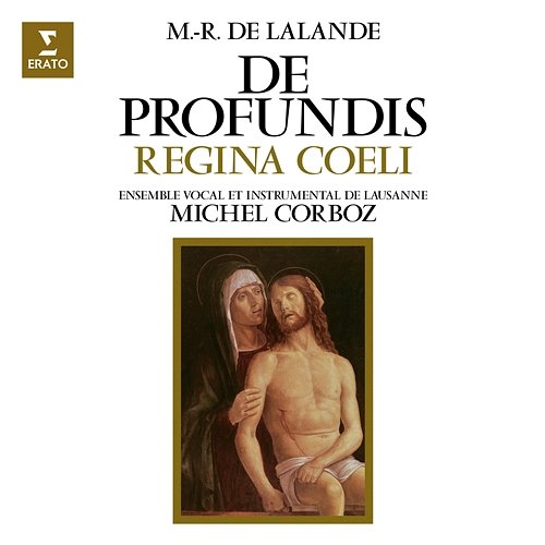 De Lalande: De profundis & Regina coeli Michel Corboz feat. Ensemble Instrumental de Lausanne, Ensemble Vocal de Lausanne