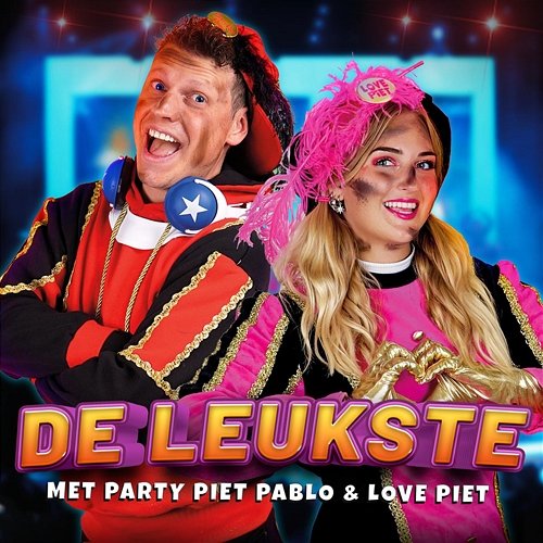 De leukste met Party Piet Pablo & Love Piet Party Piet Pablo, Love Piet