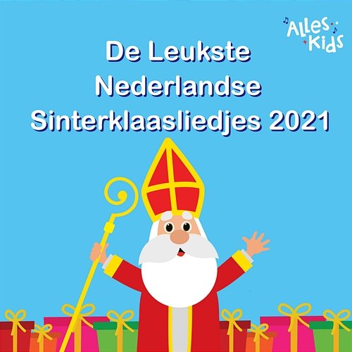 De Leukste Nederlandse Sinterklaasliedjes 2021 Alles Kids, Sinterklaasliedjes Alles Kids, Kinderliedjes Om Mee Te Zingen