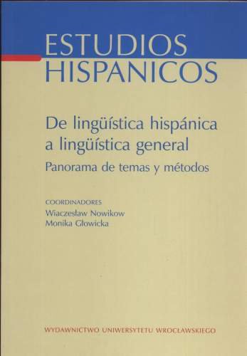 De Linguistica Hispanica a Linguistica General Opracowanie zbiorowe