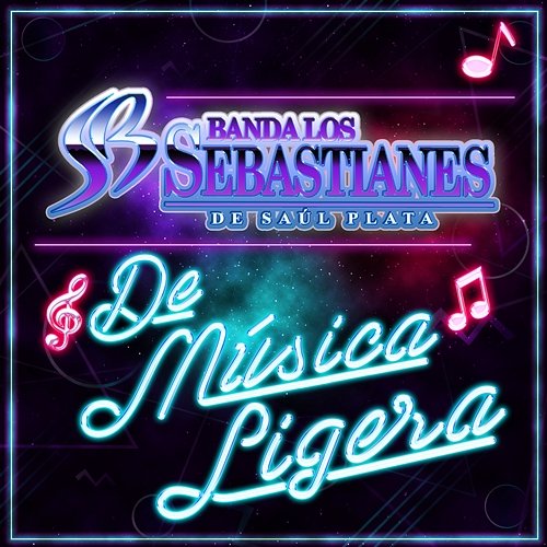 De Música Ligera Banda Los Sebastianes De Saúl Plata