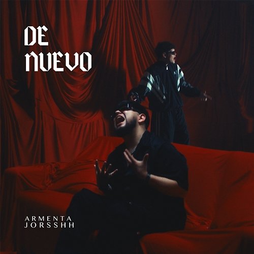 DE NUEVO Jorsshh, Armenta