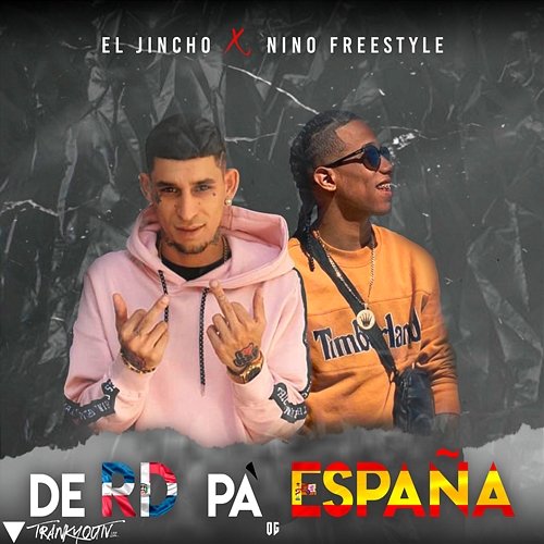 De RD Pa ESPAÑA Nino Freestyle & El Jincho