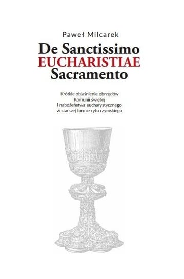 De Santissimo Eucharistiae Sacramento Dębogóra