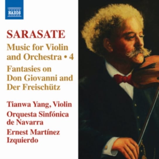 De Sarasate: Music for Violin and Orchestra. Volume 4 Yang Tianwa, Orquesta Sinfonica de Navarra