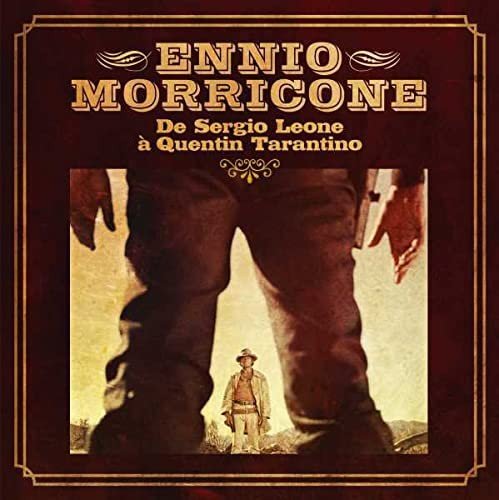 De Sergio Leone A Quentin Tarantino (Ennio Morricone) Morricone Ennio