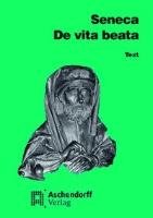 De vita beata. Text Seneca