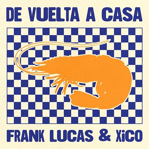 De Vuelta a Casa Frank Lucas & Xico