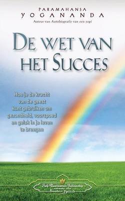 de Wet Van Het Succes - The Law of Success (Dutch) Yogananda Paramahansa