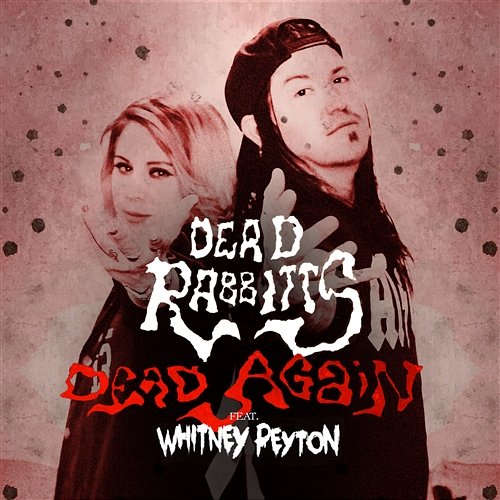 Dead Again The Dead Rabbitts feat. Whitney Peyton