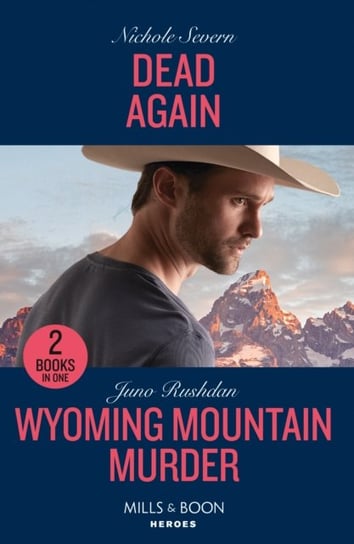 Dead Again / Wyoming Mountain Murder: Dead Again (Defenders of Battle Mountain) / Wyoming Mountain Murder (Cowboy State Lawmen) Nichole Severn