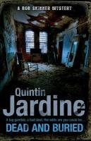 Dead and Buried (Bob Skinner series, Book 16) Jardine Quintin