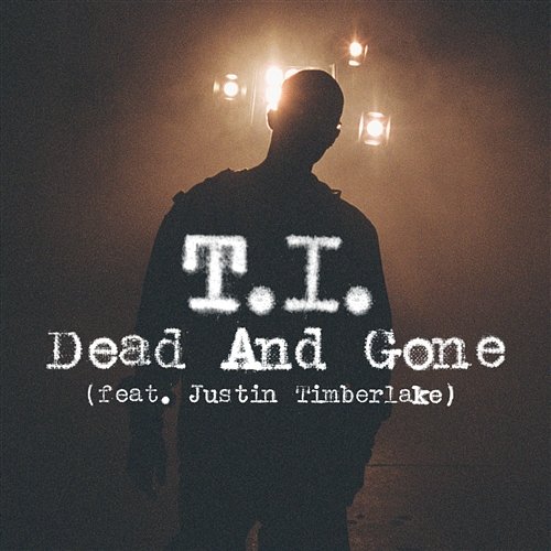 Dead And Gone T.I.