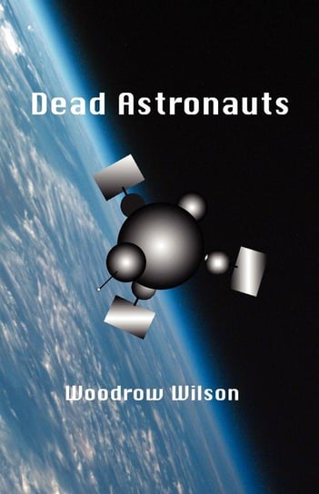 Dead Astronauts Wilson Woodrow