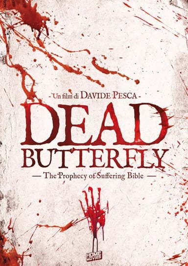 Dead Butterfly: The Prophecy Of Suffering Bible Various Directors