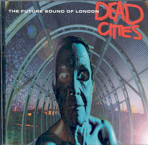 Dead Cities Future Sound of London