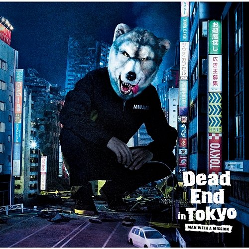 Dead End In Tokyo MAN WITH A MISSION