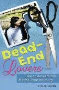 Dead-End Lovers: How to Avoid Them and Find True Intimacy Brown Nina