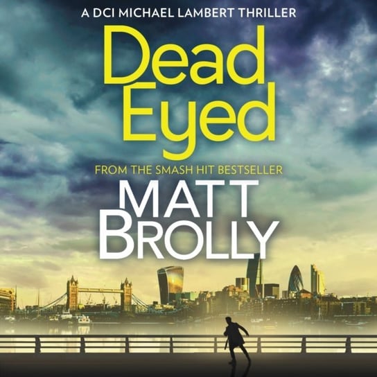 Dead Eyed (DCI Michael Lambert crime series, Book 1) Brolly Matt