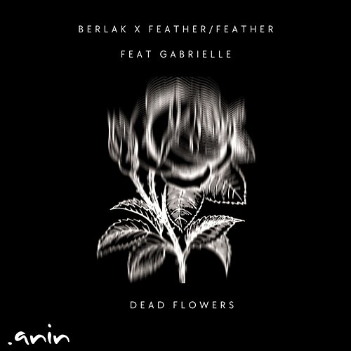 Dead Flowers Berlak, Feather, Feather feat. Gabrielle