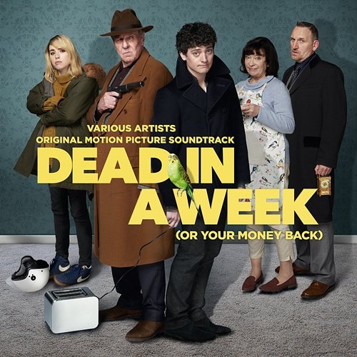 Dead In A Week (Or Your Money Back) Various Artists