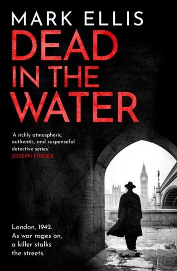 Dead in the Water. A gripping second World War 2 crime novel Mark Ellis