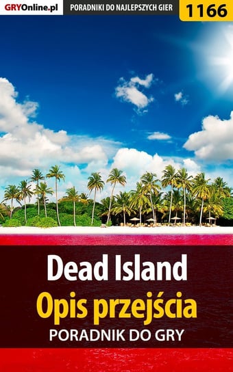 Dead Island - opis przejścia - poradnik do gry Justyński Artur Arxel