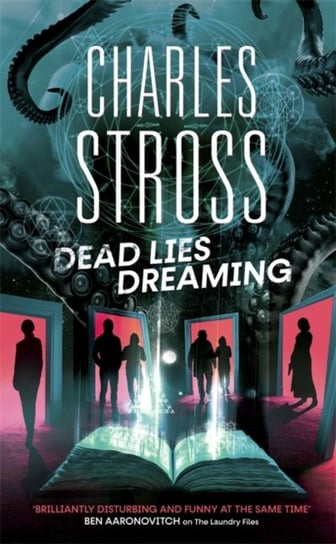 Dead Lies Dreaming: Book 1 of the New Management, A new adventure begins in the world of the Laundry Stross Charles