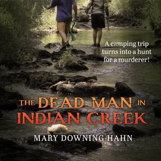 Dead Man in Indian Creek Hahn Mary Downing, Pete Cross