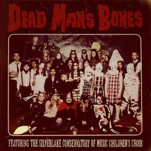 Dead Man's Bones (feat. The Silverlake Conservatory of Music Children's Choir) Dead Man's Bones