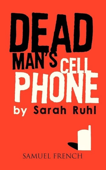 Dead Man's Cell Phone Ruhl Sarah