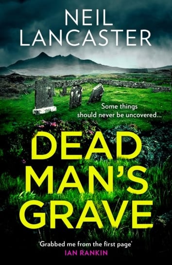 Dead Mans Grave Lancaster Neil