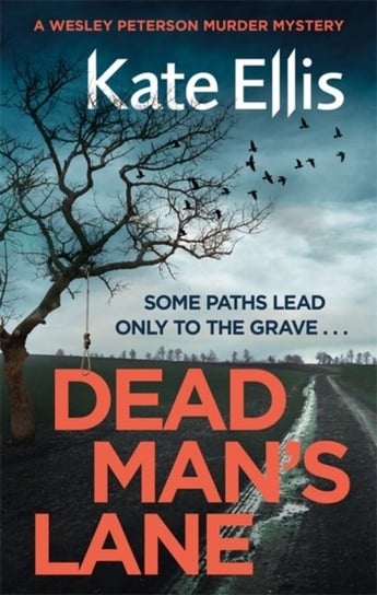 Dead Mans Lane. Book 23 in the DI Wesley Peterson crime series Ellis Kate