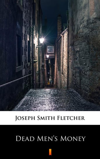Dead Men’s Money Fletcher Joseph Smith