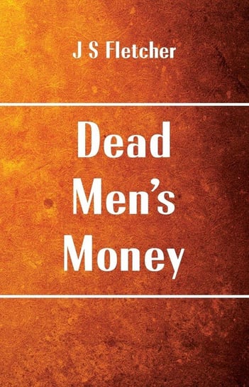 Dead Men's Money Fletcher J S