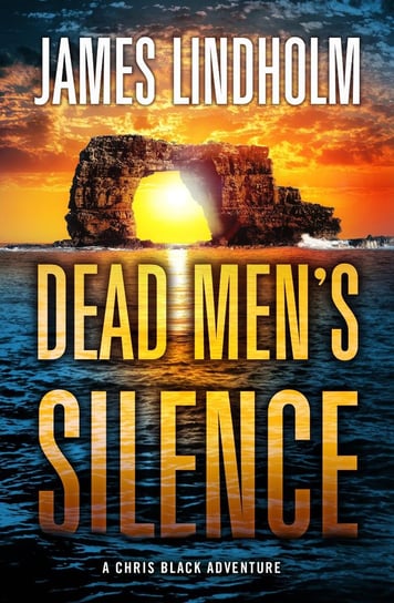 Dead Men’s Silence James Lindholm