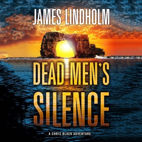 Dead Men's Silence James Lindholm