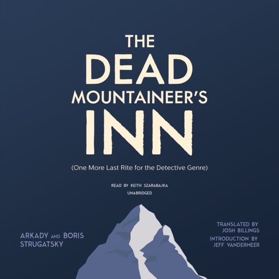 Dead Mountaineer's Inn Vandermeer Jeff, Strugatsky Boris, Strugatsky Arkady