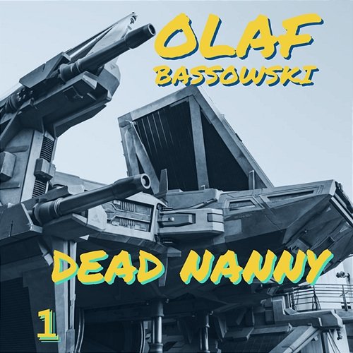 Dead Nanny 1 Olaf Bassowski