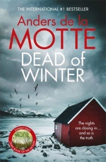 Dead of Winter The unmissable new crime novel from the award-winning writer Anders de la Motte