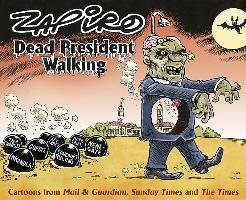 Dead president walking Zapiro