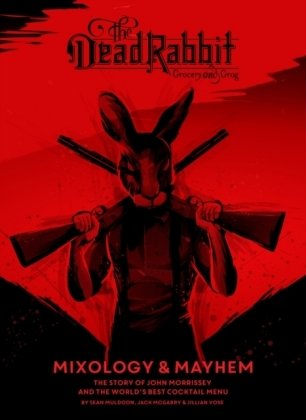Dead Rabbit Mixology & Mayhem Muldoon Sean