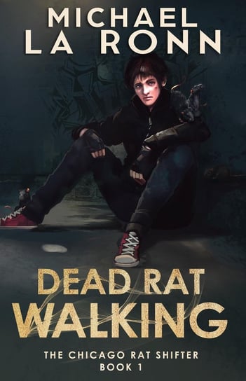 Dead Rat Walking Michael La Ronn