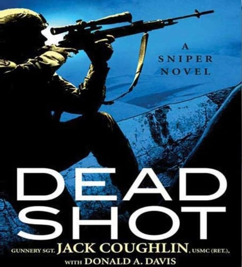 Dead Shot Davis Donald A., Coughlin Sgt. Jack