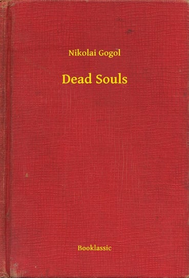 Dead Souls Gogol Nikolai
