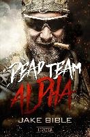 Dead Team Alpha Bible Jake