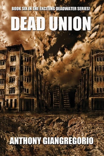 Dead Union ( Deadwater series Giangregorio Anthony