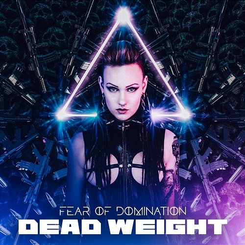 Dead Weight Fear Of Domination